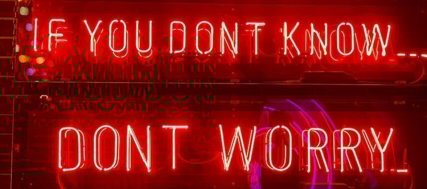 If You Dont Know Dont Worry Neon Sign